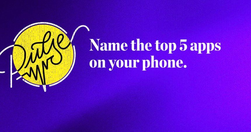 Nennen Sie die Top-5-Apps auf Ihrem Telefon: Tippen Sie auf